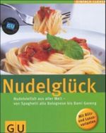 Nudelglück Cover des Buches Nudelglück (ISBN: 9783774257276)