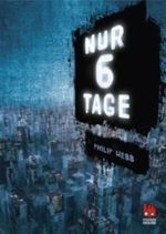 Nur 6 Tage Cover des Buches Nur 6 Tage (ISBN: 9783551520319)