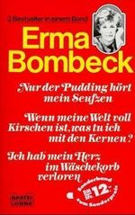 Nur der Pudding hört mein Seufzen/Wenn meine Welt voll Kirschen ist, was tu' ich mit den Kernen?/Ich hab' mein Herz im Wäschekorb verloren Cover des Buches Nur der Pudding hört mein Seufzen/Wenn meine Welt voll Kirschen ist, was tu' ich mit den Kernen?/Ich hab' mein Herz im Wäschekorb verloren (ISBN: 9783404108879)