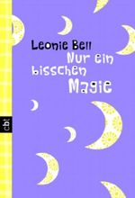 Nur ein bisschen Magie Cover des Buches Nur ein bisschen Magie (ISBN: 9783570302873)