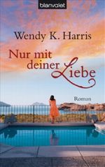 Nur mit deiner Liebe Cover des Buches Nur mit deiner Liebe (ISBN: 9783442367917)