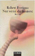 Nur wenn Du flüsterst. Cover des Buches Nur wenn Du flüsterst. (ISBN: 9783442443574)