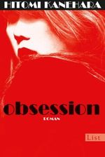 Obsession Cover des Buches Obsession (ISBN: 9783548609423)