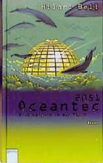 Oceantec 2051, Entscheidung in der Tiefe Cover des Buches Oceantec 2051, Entscheidung in der Tiefe (ISBN: 9783401051451)