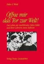 Öffne mir das Tor zur Welt! Cover des Buches Öffne mir das Tor zur Welt! (ISBN: 9783772518508)