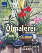 Ölmalerei für Einsteiger Cover des Buches Ölmalerei für Einsteiger (ISBN: 9783426668627)