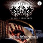 Offenbarung 23. Folge 03: Die Titanic darf nie ankommen Cover des Buches Offenbarung 23. Folge 03: Die Titanic darf nie ankommen (ISBN: 9783785731017)