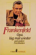 Opa, lüg mal wieder und andere Frechheiten Cover des Buches Opa, lüg mal wieder und andere Frechheiten (ISBN: 9783548400587)