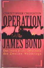 Operation James Bond, Das letzte große Geheimnis des Zweiten Weltkriegs Cover des Buches Operation James Bond, Das letzte große Geheimnis des Zweiten Weltkriegs (ISBN: 9783430119597)
