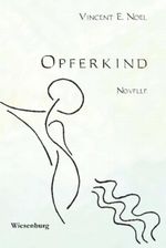 Opferkind Cover des Buches Opferkind (ISBN: 9783939518792)