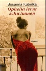 Ophelia lernt schwimmen Cover des Buches Ophelia lernt schwimmen (ISBN: 9783404162222)