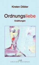 Ordnungsliebe Cover des Buches Ordnungsliebe (ISBN: 9783865821218)