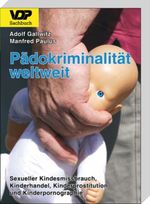 Pädokriminalität weltweit Cover des Buches Pädokriminalität weltweit (ISBN: 9783801105983)