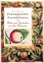 Paradiesapfel und Pastorenbirne Cover des Buches Paradiesapfel und Pastorenbirne (ISBN: 9783799535113)