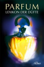 Parfum Cover des Buches Parfum (ISBN: 9783898365963)