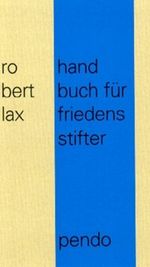 Peacemaker's Handbook. Handbuch für Friedensstifter Cover des Buches Peacemaker's Handbook. Handbuch für Friedensstifter (ISBN: 9783858424143)