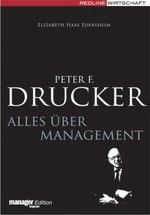 Peter F. Drucker - Alles über Management Cover des Buches Peter F. Drucker - Alles über Management (ISBN: 9783636014474)