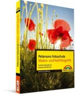 Petersons Fotoschule Makro- und Nahfotografie Cover des Buches Petersons Fotoschule Makro- und Nahfotografie (ISBN: 9783827247339)