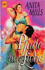 Pfade der Liebe Cover des Buches Pfade der Liebe (ISBN: 9783453116535)
