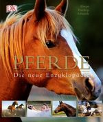 Pferde – Die neue Enzyklopädie Cover des Buches Pferde – Die neue Enzyklopädie (ISBN: 9783831012732)