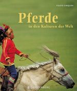 Pferde in den Kulturen der Welt Cover des Buches Pferde in den Kulturen der Welt (ISBN: 9783836929967)