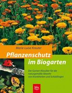 Pflanzenschutz im Biogarten Cover des Buches Pflanzenschutz im Biogarten (ISBN: 9783405159801)