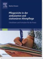 Pflegevisite in der ambulanten und stationären Altenpflege Cover des Buches Pflegevisite in der ambulanten und stationären Altenpflege (ISBN: 9783437272608)