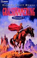 Pfortenwelt III. Gralsdämmerung Cover des Buches Pfortenwelt III. Gralsdämmerung (ISBN: 9783442246724)