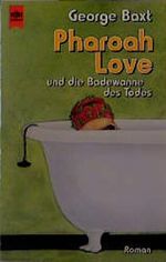 Pharoah Love und die Badewanne des Todes. Cover des Buches Pharoah Love und die Badewanne des Todes. (ISBN: 9783453136809)