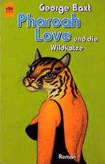Pharoah Love und die Wildkatze. Cover des Buches Pharoah Love und die Wildkatze. (ISBN: 9783453151871)