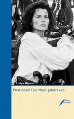 Piratinnen! Das Meer gehört uns Cover des Buches Piratinnen! Das Meer gehört uns (ISBN: 9783934703810)