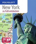 Polyglott zu Fuß New York entdecken Cover des Buches Polyglott zu Fuß New York entdecken (ISBN: 9783493601954)