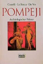 Pompeji, archäologischer Führer Cover des Buches Pompeji, archäologischer Führer (ISBN: 9783785705582)
