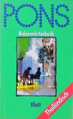 PONS Reisewörterbuch, Thailändisch Cover des Buches PONS Reisewörterbuch, Thailändisch (ISBN: 9783125185951)