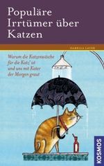 Populäre Irrtümer über Katzen Cover des Buches Populäre Irrtümer über Katzen (ISBN: 9783440107164)