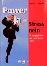 Power ja, Stress nein Cover des Buches Power ja, Stress nein (ISBN: 9783478732444)