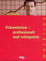 Präsentieren, professionell und erfolgreich Cover des Buches Präsentieren, professionell und erfolgreich (ISBN: 9783478860116)