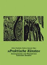 Praktische Künste Cover des Buches Praktische Künste (ISBN: 9783898616232)
