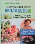 Praktisches Kursbuch gesunde Ernährung Cover des Buches Praktisches Kursbuch gesunde Ernährung (ISBN: 9783896047441)