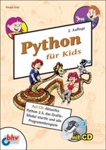 Python für Kids, m. CD-ROM Cover des Buches Python für Kids, m. CD-ROM (ISBN: 9783826686221)