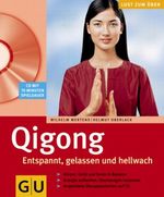 Qigong Entspannt, gelassen und hellwach Cover des Buches Qigong Entspannt, gelassen und hellwach (ISBN: 9783774260399)