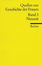 Quellen zur Geschichte der Frauen. Tl.3 Cover des Buches Quellen zur Geschichte der Frauen. Tl.3 (ISBN: 9783150170243)
