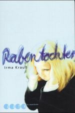 Rabentochter Cover des Buches Rabentochter (ISBN: 9783794147137)