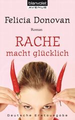 Rache macht glücklich Cover des Buches Rache macht glücklich (ISBN: 9783442371129)