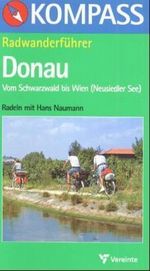 Radwanderführer Donau - vom Schwarzwald bis Wien (Neusiedler See) Cover des Buches Radwanderführer Donau - vom Schwarzwald bis Wien (Neusiedler See) (ISBN: 9783813402872)