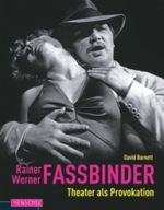 Rainer Werner Fassbinder - Theater als Provokation Cover des Buches Rainer Werner Fassbinder - Theater als Provokation (ISBN: 9783894877224)