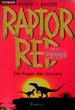 Raptor Red. Die Augen des Sauriers Cover des Buches Raptor Red. Die Augen des Sauriers (ISBN: 9783442415953)
