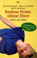 Rastlose Kinder, ratlose Eltern Cover des Buches Rastlose Kinder, ratlose Eltern (ISBN: 9783423343565)