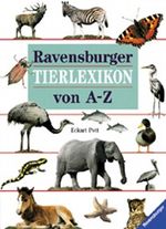 Ravensburger Tierlexikon von A-Z Cover des Buches Ravensburger Tierlexikon von A-Z (ISBN: 9783473355846)