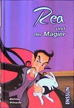 Rea und der Magier Cover des Buches Rea und der Magier (ISBN: 9783401400532)